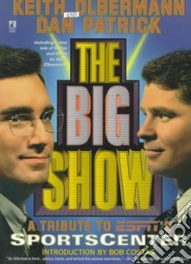 The Big Show libro in lingua di Olbermann Keith, Patrick Dan