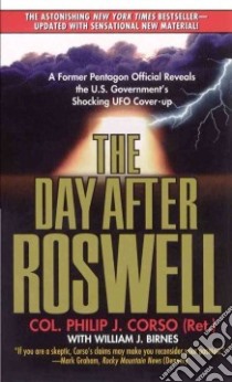 The Day After Roswell libro in lingua di Corso Philip J., Birnes William J.
