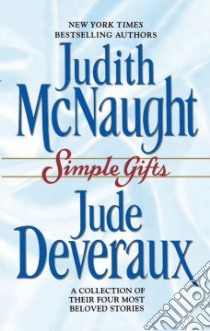 Simple Gifts libro in lingua di McNaught Judith, Deveraux Jude