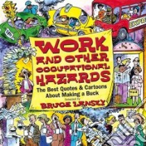 Work and Other Occupational Hazards libro in lingua di Lansky Bruce (EDT)