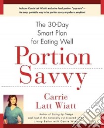 Portion Savvy libro in lingua di Wiatt Carrie Latt, Miles Elizabeth