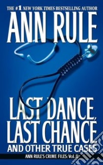 Last Dance, Last Chance libro in lingua di Rule Ann
