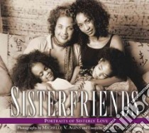 Sisterfriends libro in lingua di Agins Michelle V., Chance Julia, Agins Michelle V. (PHT)