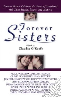 Forever Sisters libro in lingua di O'Keefe Claudia (EDT)