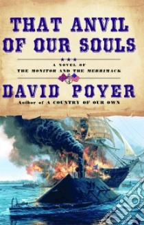 That Anvil of Our Souls libro in lingua di Poyer David