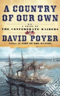 A Country Of Our Own libro in lingua di Poyer David
