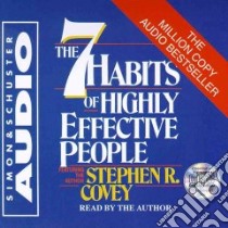 The 7 Habits of Highly Effective People (CD Audiobook) libro in lingua di Covey Stephen R.