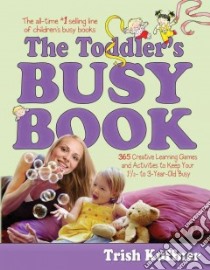 The Toddler's Busy Book libro in lingua di Kuffner Trish