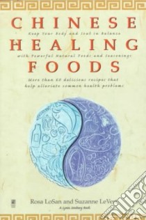 Chinese Healing Foods libro in lingua di Ross Rosa Lo San, Levert Suzanne