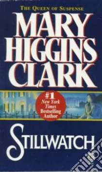 Stillwatch libro in lingua di Clark Mary Higgins