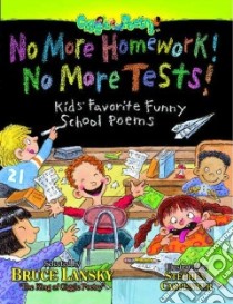 No More Homework! No More Tests! libro in lingua di Carpenter Stephen (ILT), Lansky Bruce (EDT)