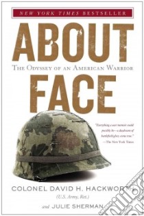 About Face/the Odyssey of an American Warrior libro in lingua di Hackworth David H., Sherman Julie