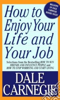 How to Enjoy Your Life and Your Job libro in lingua di Carnegie Dale (FRW)