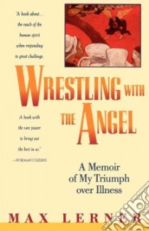 Wrestling With the Angel libro in lingua di Lerner Max