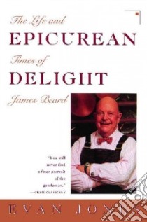 Epicurean Delight libro in lingua di Jones Evan