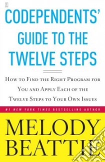 Codependents' Guide to the 12 Steps libro in lingua di Beattie Melody