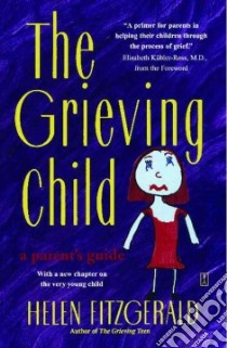 The Grieving Child libro in lingua di Fitzgerald Helen
