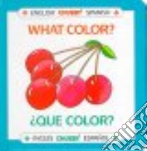What Color?/Que Color? libro in lingua di Benjamin Alan, Shirotani Hideo (ILT)