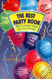The Best Party Book libro in lingua di Warner Penny, Rogers Kathy (ILT)