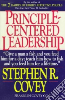 Principle-Centered Leadership libro in lingua di Covey Stephen R.