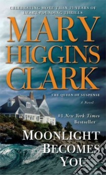 Moonlight Becomes You libro in lingua di Clark Mary Higgins