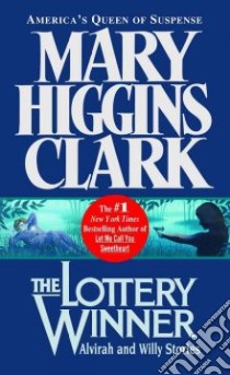 The Lottery Winner libro in lingua di Clark Mary Higgins