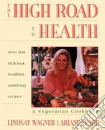 The High Road to Health libro in lingua di Wagner Linsday, Spade Ariane