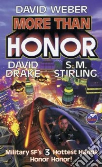 More Than Honor libro in lingua di Weber David, Drake David, Stirling S. M.