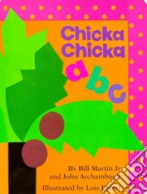 Chicka Chicka ABC libro in lingua di Martin Bill, Archambault John, Ehlert Lois (ILT)