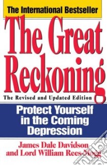The Great Reckoning libro in lingua di Davidson James Dale, Rees-Mogg William