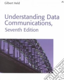 Understanding Data Communications libro in lingua di Held Gilbert