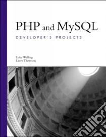 PHP and MySQL Developer's Projects libro in lingua di Welling Luke, Thomson Laura