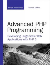 Advanced PHP Programming libro in lingua di Schlossnagle George