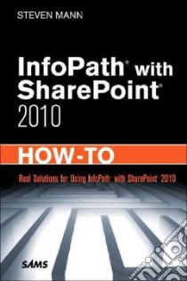 Infopath With Sharepoint 2010 How-to libro in lingua di Mann Steve