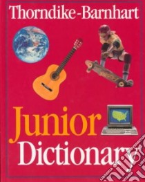 Thorndike-Barnhart Junior Dictionary libro in lingua di Thorndike Edward L. (EDT), Barnhart Clarence L. (EDT)