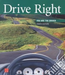 Drive Right libro in lingua di Johnson Margaret L., Crabb Owen, Opfer Arthur A., Thiel Randall R., Mottola Frederik R.
