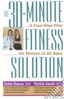 The 30-Minute Fitness Solution libro in lingua di Manson Joann, Amend Patricia