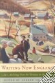 Writing New England libro in lingua di Delbanco Andrew (EDT)