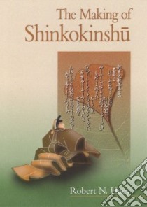 The Making of Shinkokinshu libro in lingua di Huey Robert N.