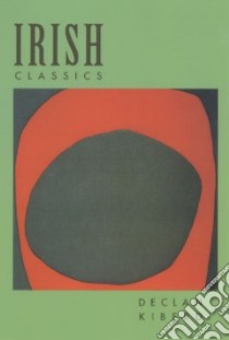 Irish Classics libro in lingua di Kiberd Declan