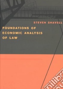 Foundations of Economic Analysis of Law libro in lingua di Shavell Steven