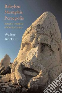 Babylon, Memphis, Persepolis libro in lingua di Burkert Walter