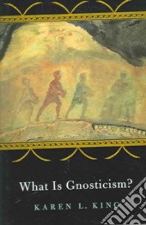 What is Gnosticism? libro in lingua di King Karen L.