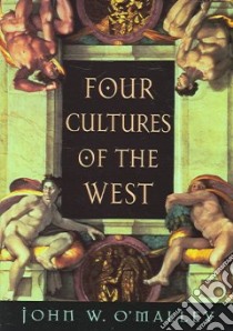 Four Cultures of the West libro in lingua di O'Malley John W.