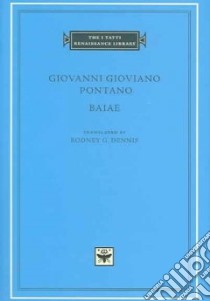 Giovanni Gioviano Pontano libro in lingua di Dennis Rodney G. (TRN)