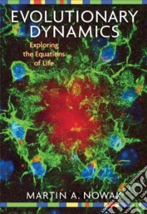 Evolutionary Dynamics libro in lingua di Nowak M. A.