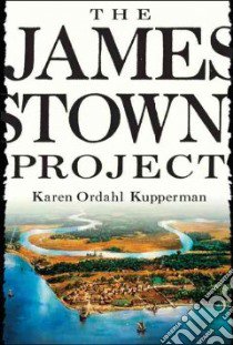 The Jamestown Project libro in lingua di Kupperman Karen Ordahl
