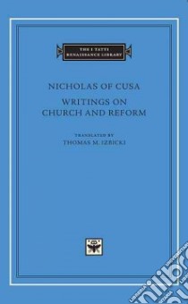 Writings on Church and Reform libro in lingua di Nicholas of Cusa, Izbicki Thomas M. (TRN)