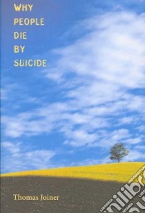 Why People Die by Suicide libro in lingua di Joiner Thomas