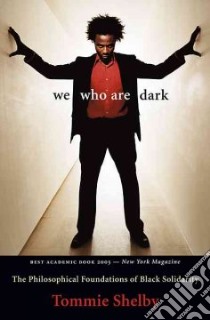 We Who Are Dark libro in lingua di Shelby Tommie